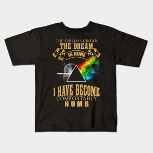 I Have Become Comfortably Numb Kids T-Shirt